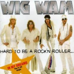 Wig Wam : Hard to Be a Rock n' Roller... in Kiev